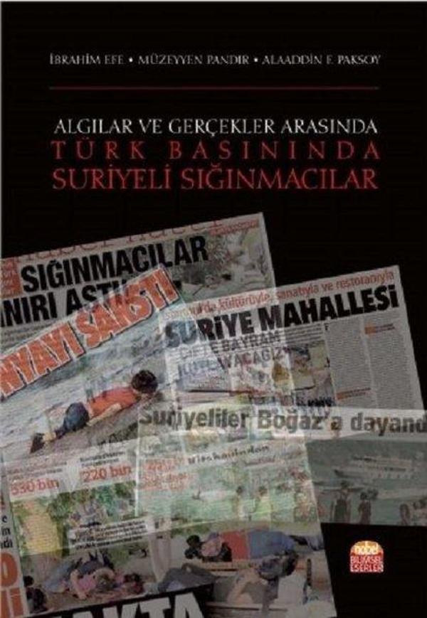 Algılar ve Gerçekler Arasında-Türk Basınında Suriyeli Sığınmacılar - Nobel Bilimsel Eserler - Image 1