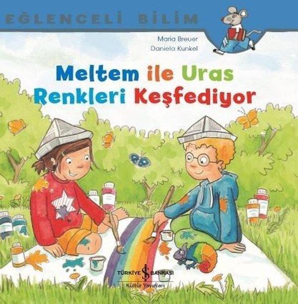 Meltem ile Uras Renkleri Keşfediyor-Eğlenceli Bilim - İş Bankası Kültür Yayınları - Image 1