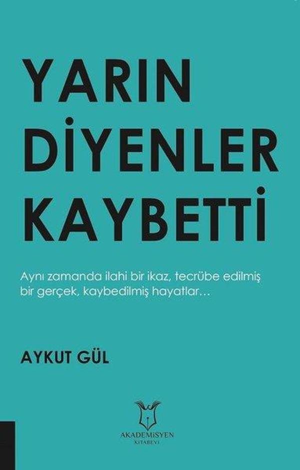 Yarın Diyenler Kaybetti - Akademisyen Kitabevi - Image 1