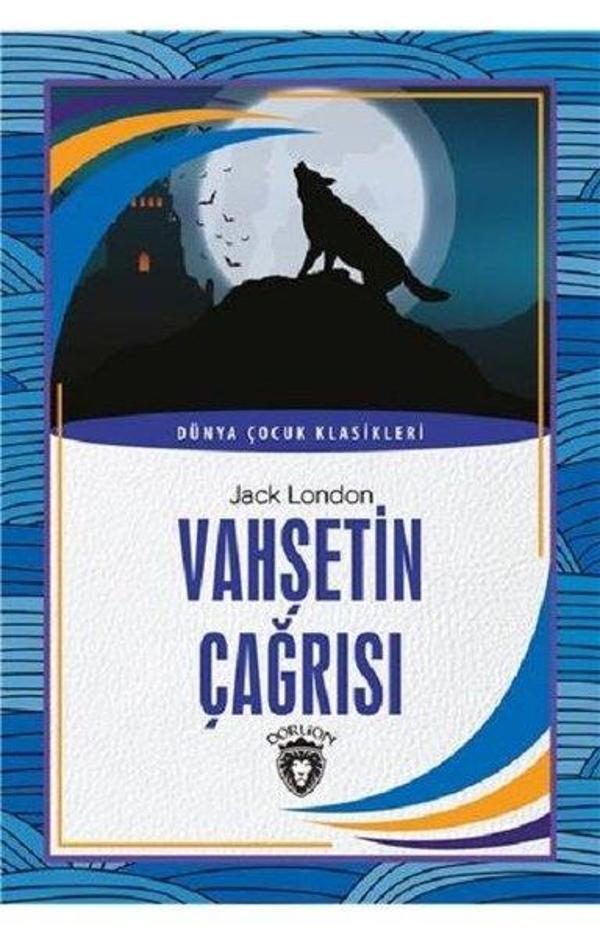 Vahşetin Çağrısı-Dünya Çocuk Klasikleri - Dorlion Yayınevi - Image 1