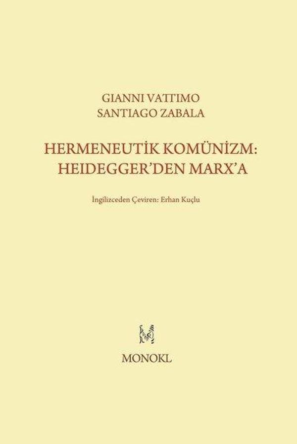 Hermeneutik Komünizm: Heidegger'den Marx'a - Monokl - Image 1