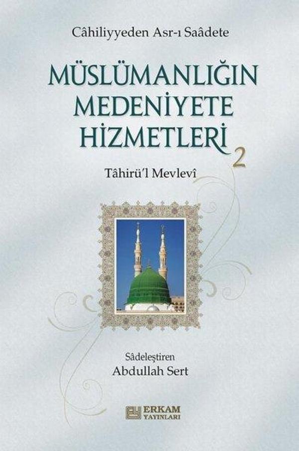 Müslümanlığın Medeniyete Hizmetleri 2 - Erkam Yayınları - Image 1