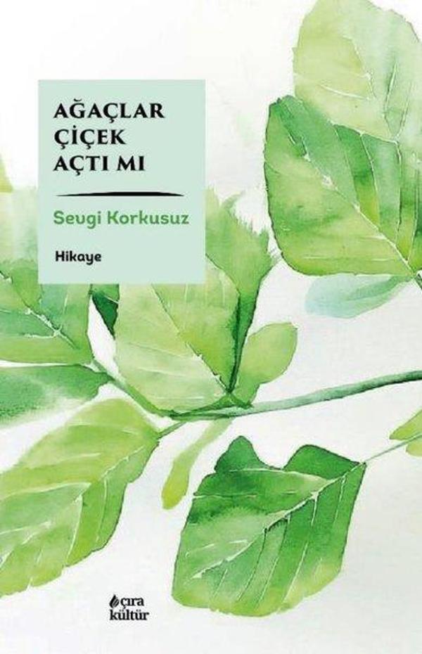 Ağaçlar Çiçek Açtı mı - Çıra Yayınları - Image 1