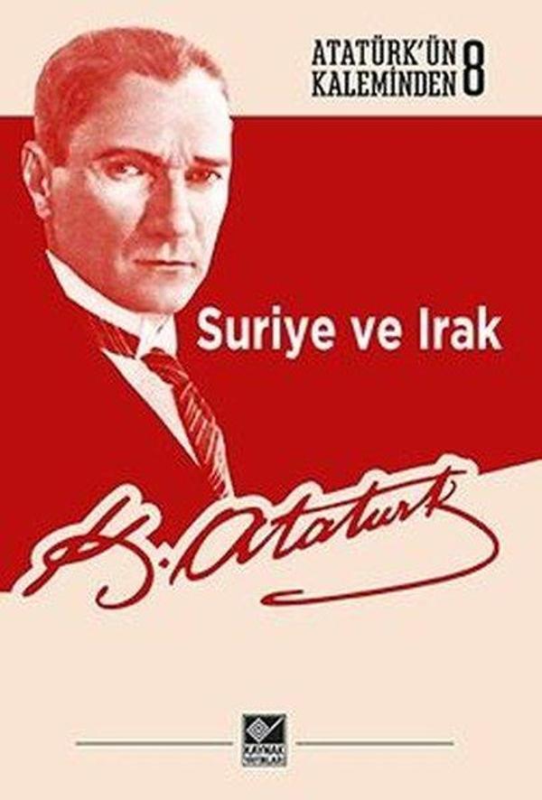 Suriye ve Irak-Atatürk'ün Kaleminden 8 - Kaynak Yayınları - Image 1