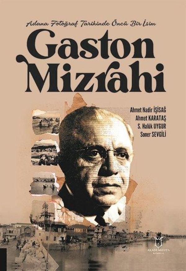 Gaston Mizrahi - Adana Fotoğraf Tarihinde Öncü Bir İsim - Akademisyen Kitabevi - Image 1
