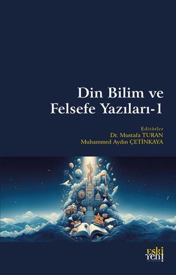 Din Bilim ve Felsefe Yazıları 1 - Eskiyeni Yayınları - Image 1