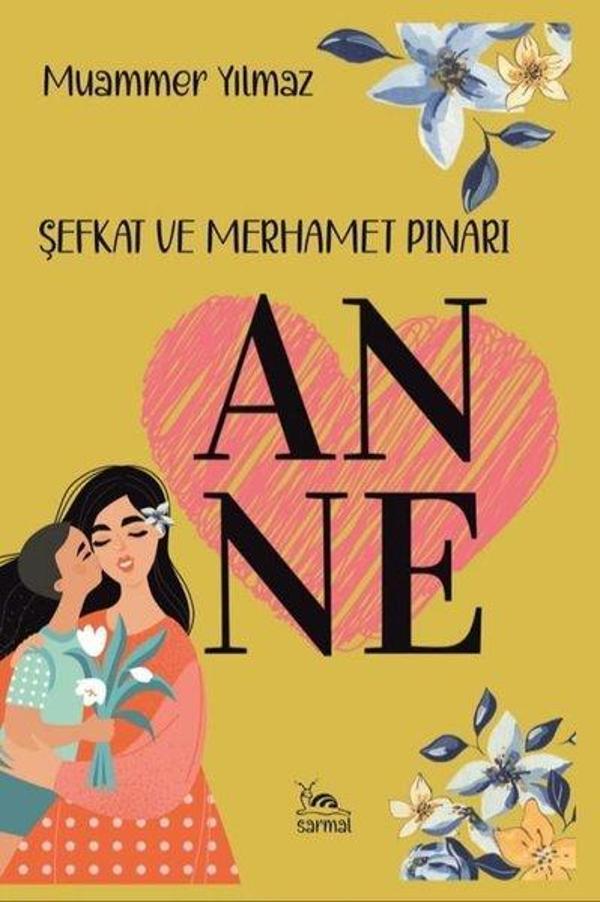 Şefkat ve Merhamet Pınarı - Anne - Sarmal Kitabevi - Image 1