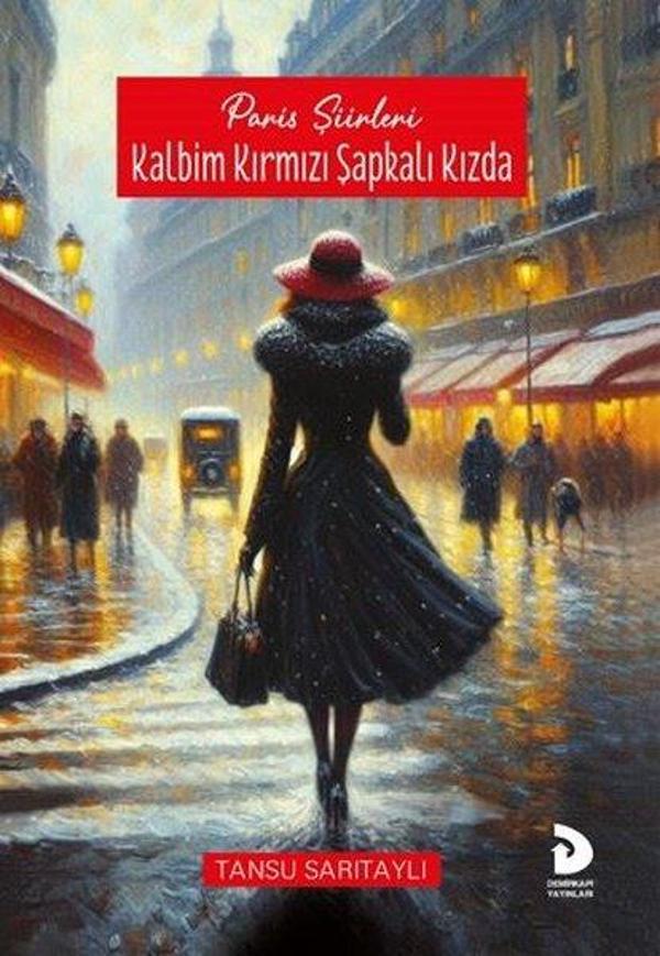 Paris Şiirleri - Kalbim Kırmızı Şapkalı Kızda - Demirkapı Yayınları - Image 1