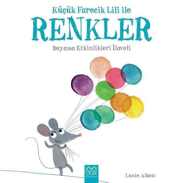 Küçük Farecik Lili ile Renkler - 1001 Çiçek - Image 1