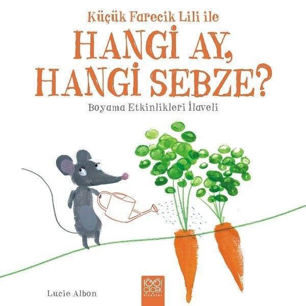 Küçük Farecik Lili ile Hangi Ay Hangi Sebze? - 1001 Çiçek - Image 1
