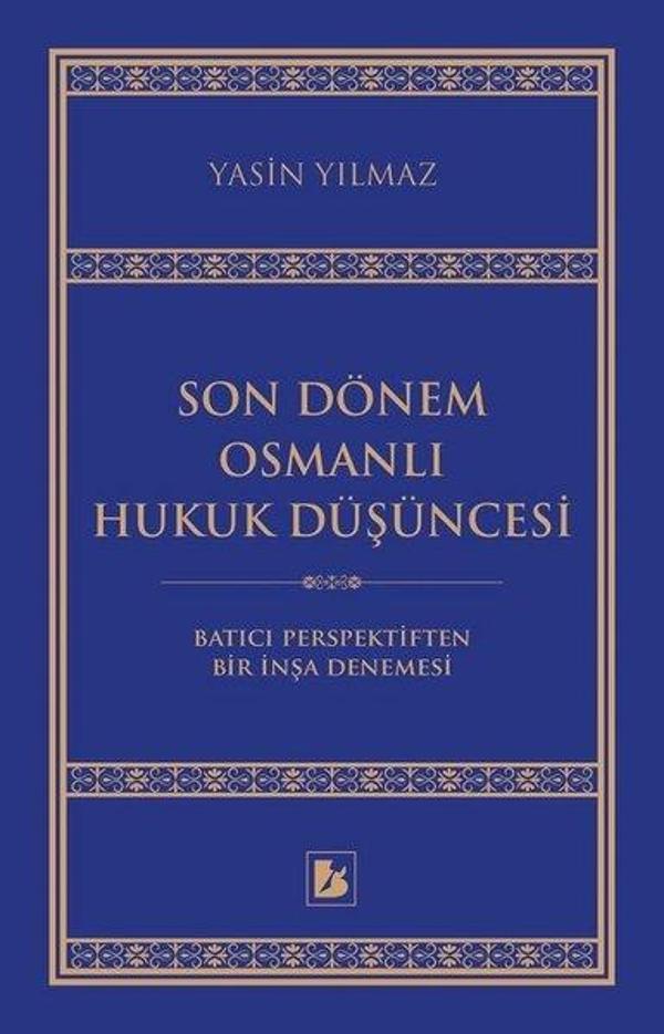 Son Dönem Osmanlı Hukuk Düşüncesi - Bir Yayınları - Image 1