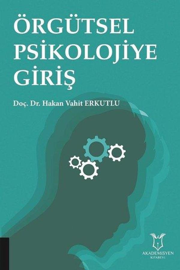 Örgütsel Psikolojiye Giriş - Akademisyen Kitabevi - Image 1