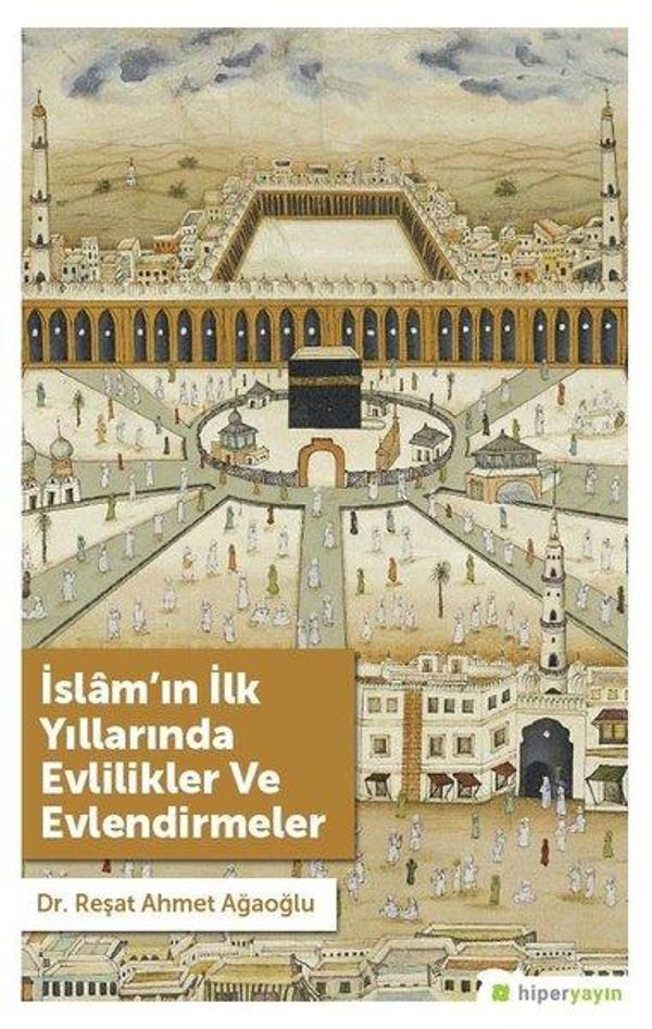 İslam'ın İlk Yıllarında Evlilikler ve Evlendirmeler - Hiperlink - Image 1