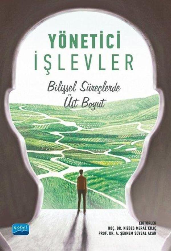Yönetici İşlevler - Bilişsel Süreçlerde Üst Boyut - Nobel Akademik Yayıncılık - Image 1