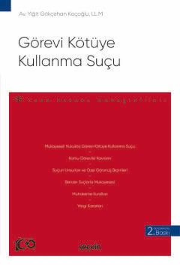 Görevi Kötüye Kullanma Suçu - Ceza Hukuku Monografileri - Yiğit Gökçehan Koçoğlu 2. Baskı, Mart 2024 - Seçkin Yayıncılık - Image 1
