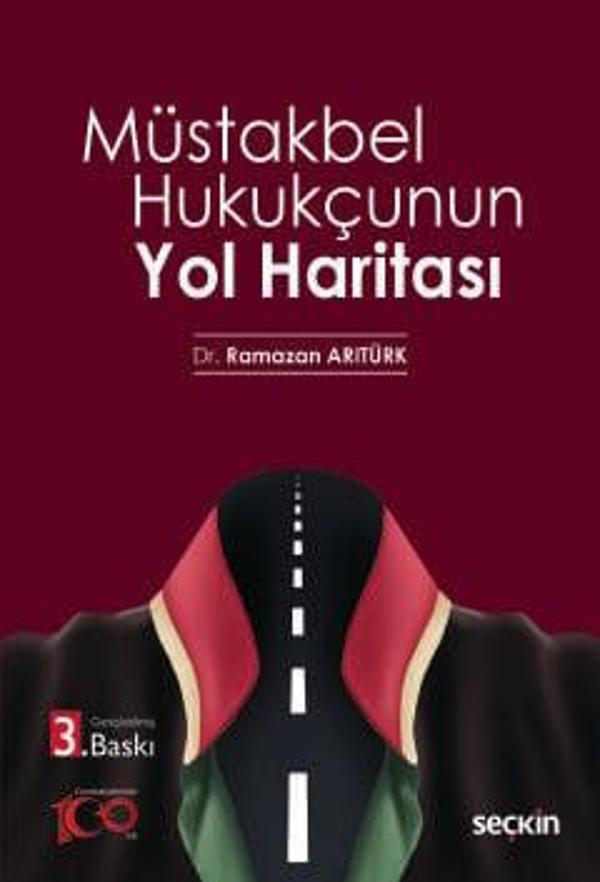 Müstakbel Hukukçunun Yol Haritası Dr. Ramazan Arıtürk 3. Baskı, Nisan 2024 - Seçkin Yayıncılık - Image 1