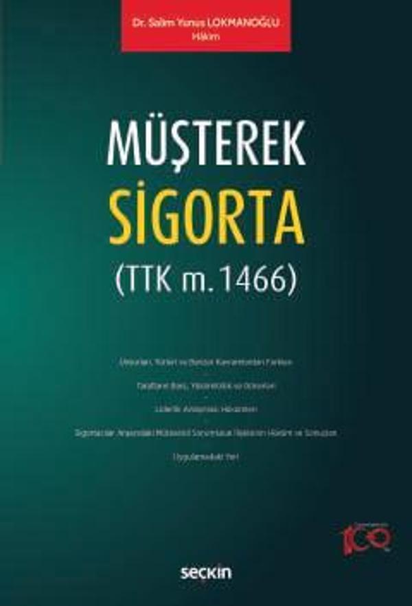 Müşterek Sigorta (TTK m. 1466) Dr. Salim Yunus Lokmanoğlu 1. Baskı, Nisan 2024 - Seçkin Yayıncılık - Image 1