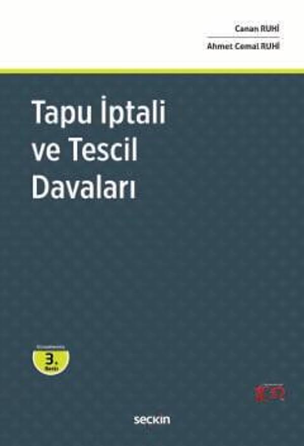 Tapu İptali ve Tescil Davaları Canan Ruhi 3. Baskı, Nisan 2024 - Seçkin Yayıncılık - Image 1