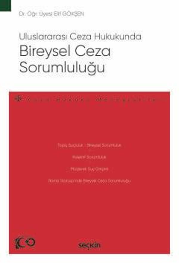 Uluslararası Ceza Hukukunda Bireysel Ceza Sorumluluğu - Ceza Hukuku Monografileri - 1. Baskı, Nisan 2024 - Seçkin Yayıncılık - Image 1