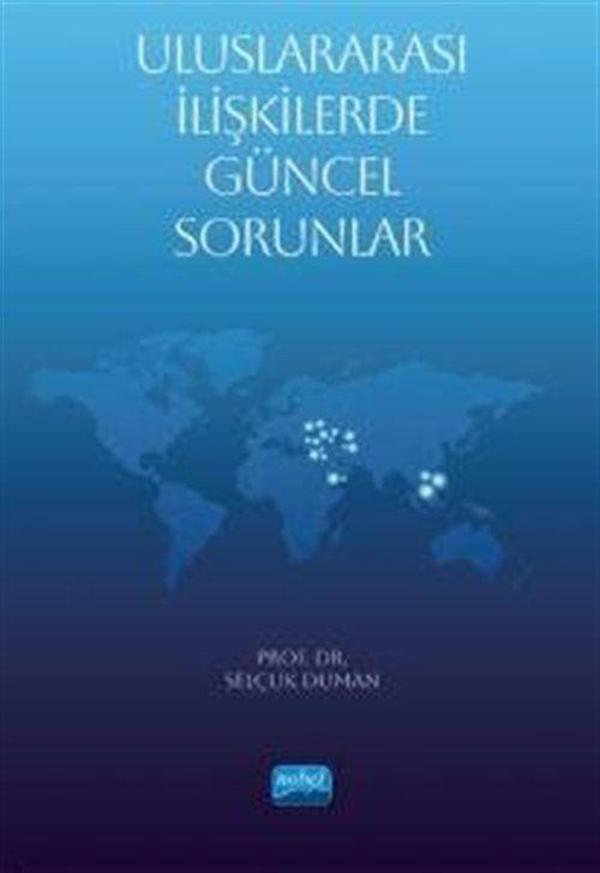 Uluslararası İlişkilerde Güncel Sorunlar - Nobel Akademik Yayıncılık - Image 1