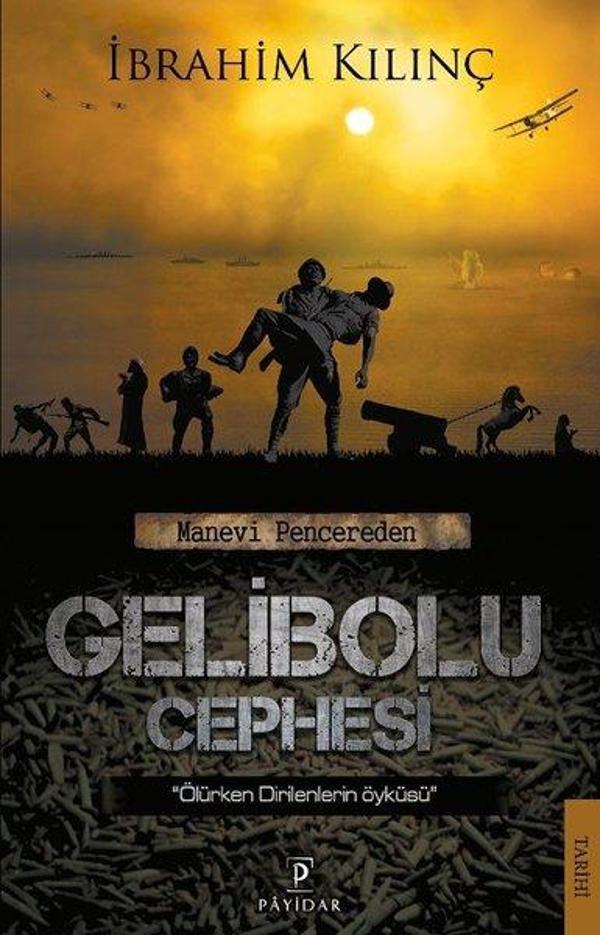 Manevi Pencereden Gelibolu Cephesi - Payidar - Image 1