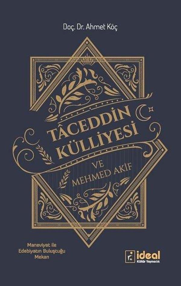 Taceddin Külliyesi ve Mehmed Akif - İdeal Kültür Yayıncılık - Image 1