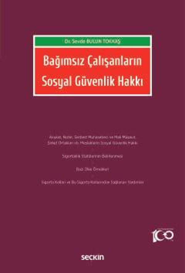Bağımsız Çalışanların Sosyal Güvenlik Hakkı Dr. Sevde Bulun Tokkaş 1. Baskı, Mart 2024 - Seçkin Yayıncılık - Image 1