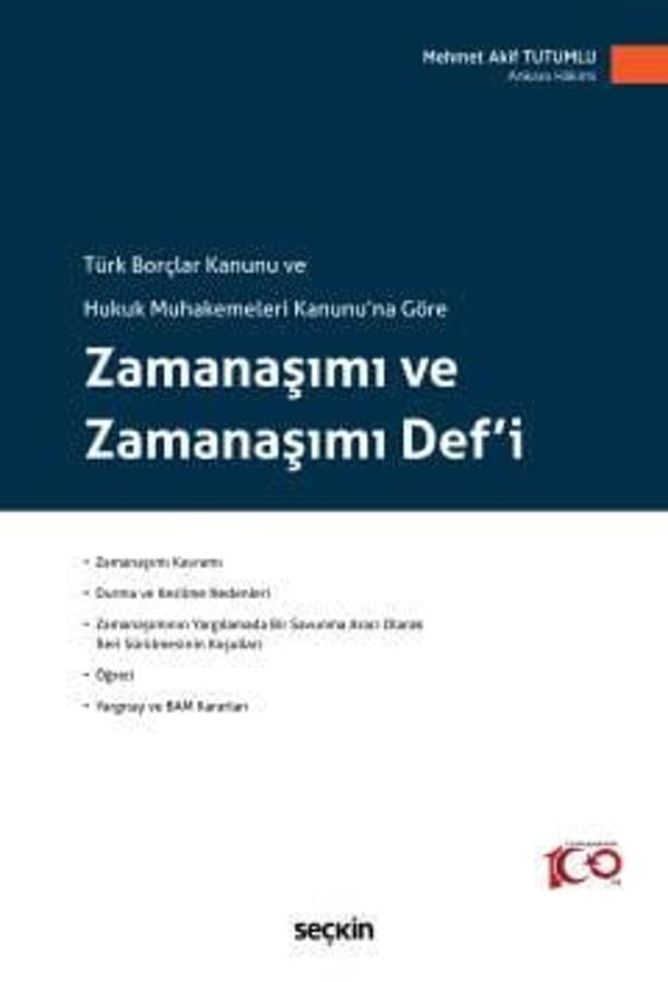 Türk Borçlar Kanunu ve Hukuk Muhakemeleri Kanunu'na Göre Zamanaşımı ve Zamanaşımı Def'i Mehmet Akif 1. Baskı, Mart 2024 - Seçkin Yayıncılık - Image 1