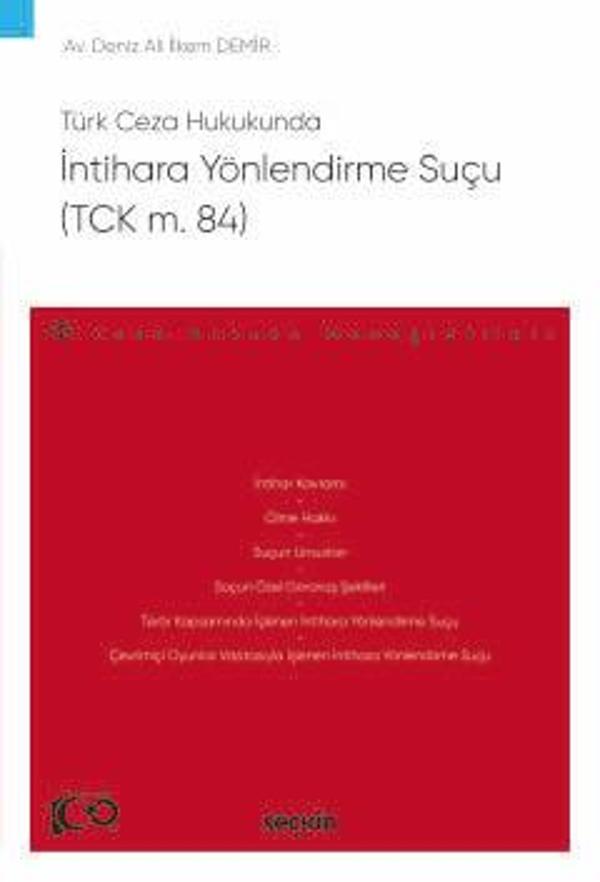 Türk Ceza Hukukunda İntihara Yönlendirme Suçu (TCK m. 84) - Ceza Hukuku Monografileri - Deniz Ali İlkem Demir Mart 2024 - Seçkin Yayıncılık - Image 1