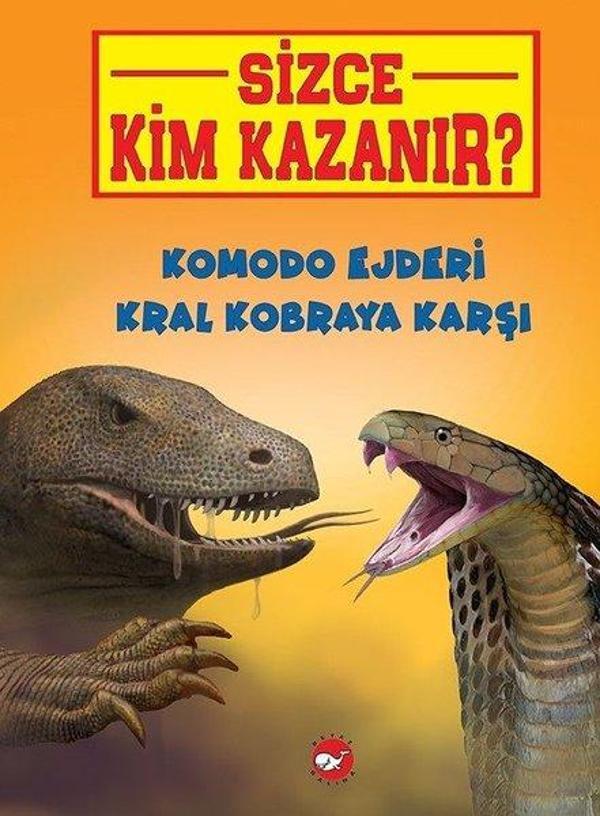 Komodo Ejderi Kral Kobraya Karşı-Sizce Kim Kazanır? - Beyaz Balina Yayınları - Image 1