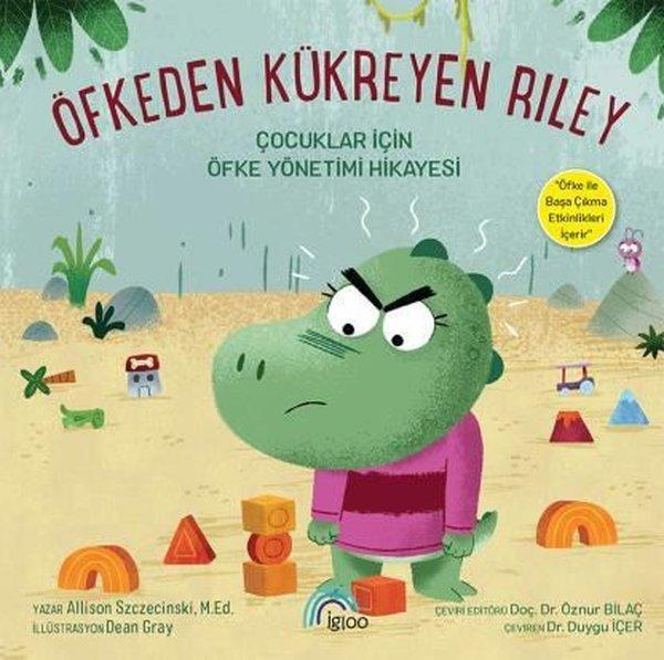 Öfkeden Kükreyen Riley - Çocuklar İçin Öfke Yönetimi Hikayesi - Igloo Yayınevi - Image 1