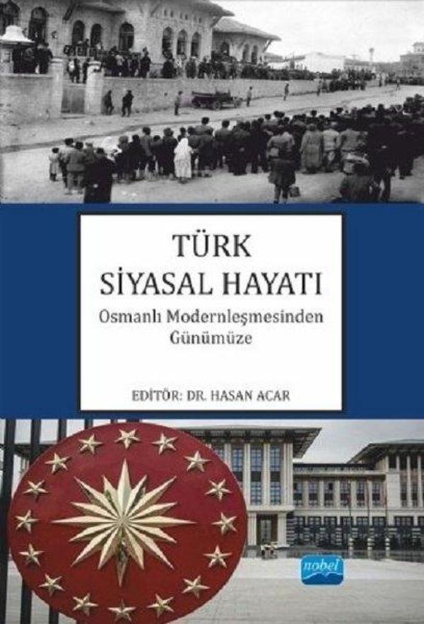 Türk Siyasal Hayatı-Osmanlı Modernleşmesinden Günümüze - Nobel Akademik Yayıncılık - Image 1