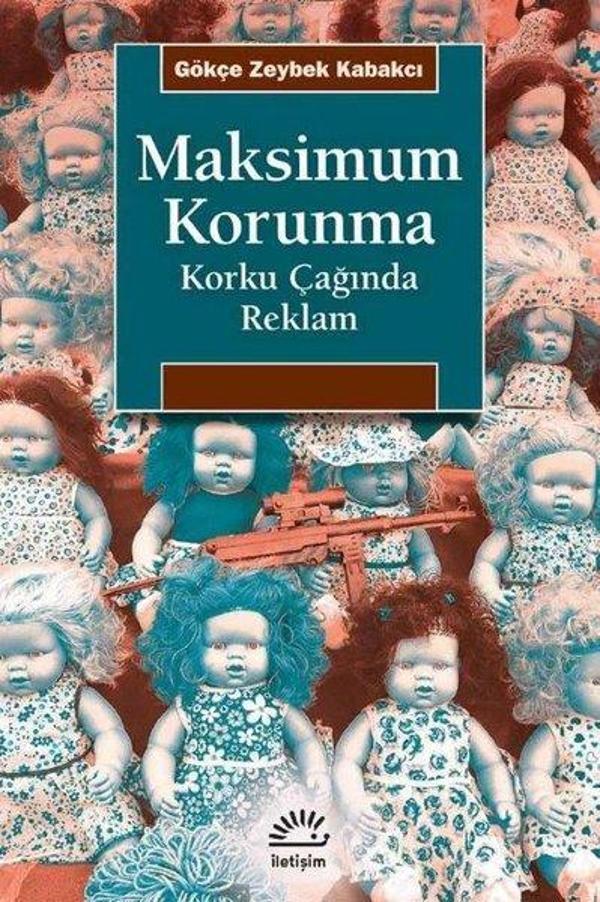 Maksimum Korunma-Korku Çağında Reklam - İletişim Yayınları - Image 1