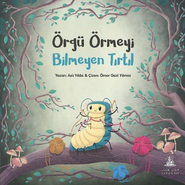 Örgü Örmeyi Bilmeyen Tırtıl - Yitik Ülke Yayınları - Image 1