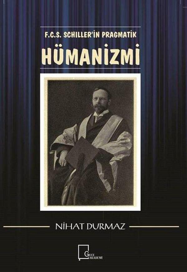 F.C.S. Schiller'in Pragmatik Hümanizmi - Gece Akademi - Image 1