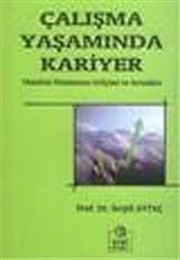 Çalışma Yaşamında Kariyer Yönetimi Planlaması Gelişimi ve Sorunları - Ezgi Kitabevi Yayınları - Image 1