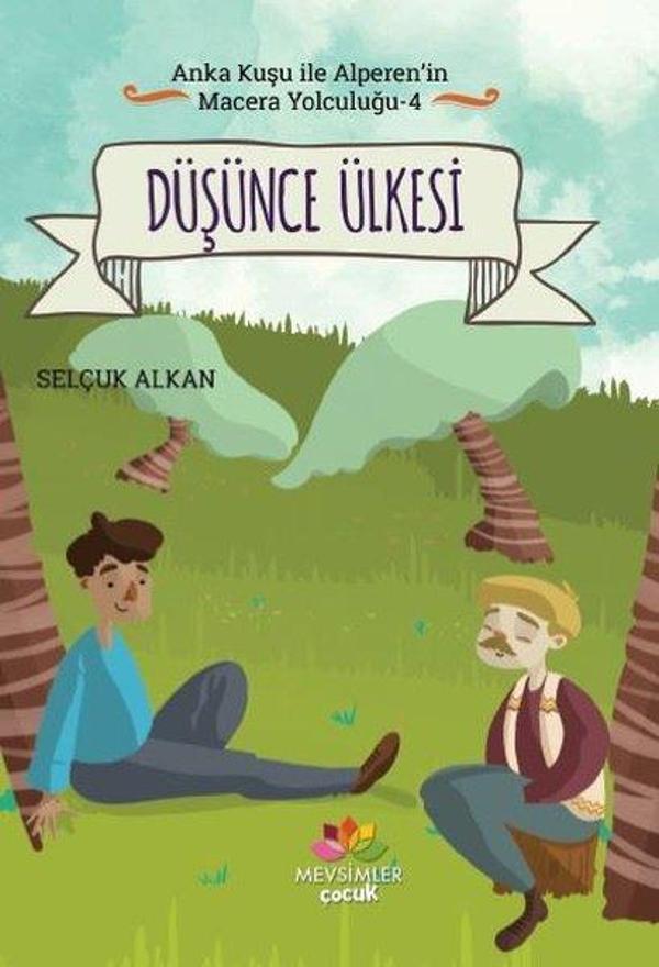 Düşünce Ülkesi-Anka Kuşu ile Alperen'in Macera Yolculuğu 4 - Mevsimler Kitap - Image 1