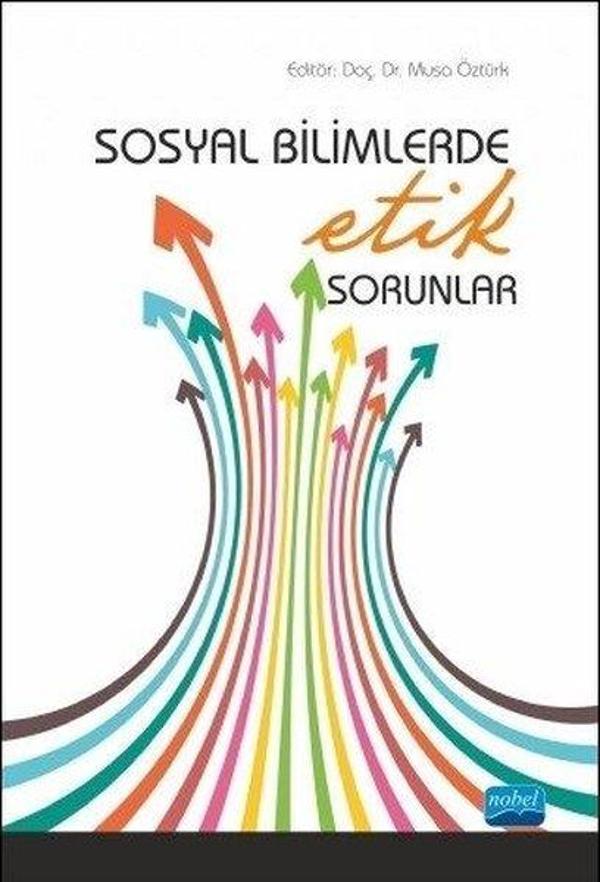 Sosyal Bilimlerde Etik Sorunlar - Nobel Akademik Yayıncılık - Image 1