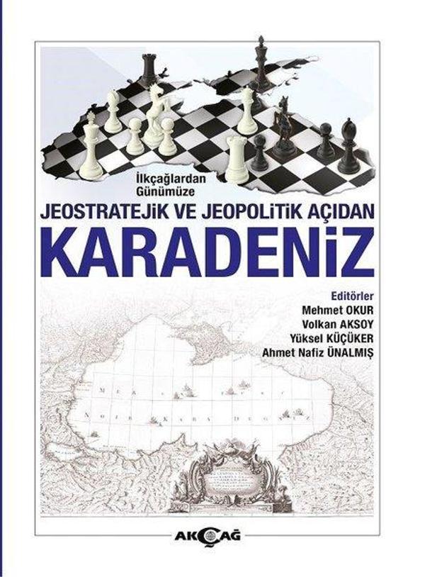 İlkçağlardan Günümüze Jeostratejik ve Jeopolitik Açıdan Karadeniz - Akçağ Yayınları - Image 1