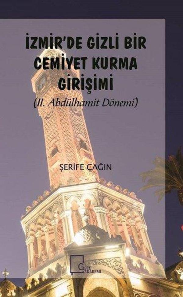 İzmirde Gizli Bir Cemiyet Kurma Girişimi - Gece Akademi - Image 1