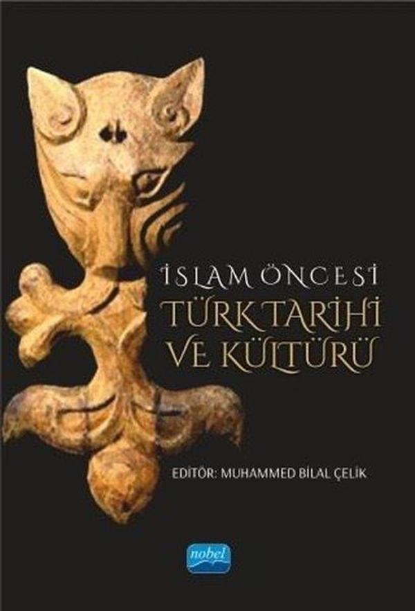 İslam Öncesi Türk Tarihi ve Kültürü - Nobel Akademik Yayıncılık - Image 1