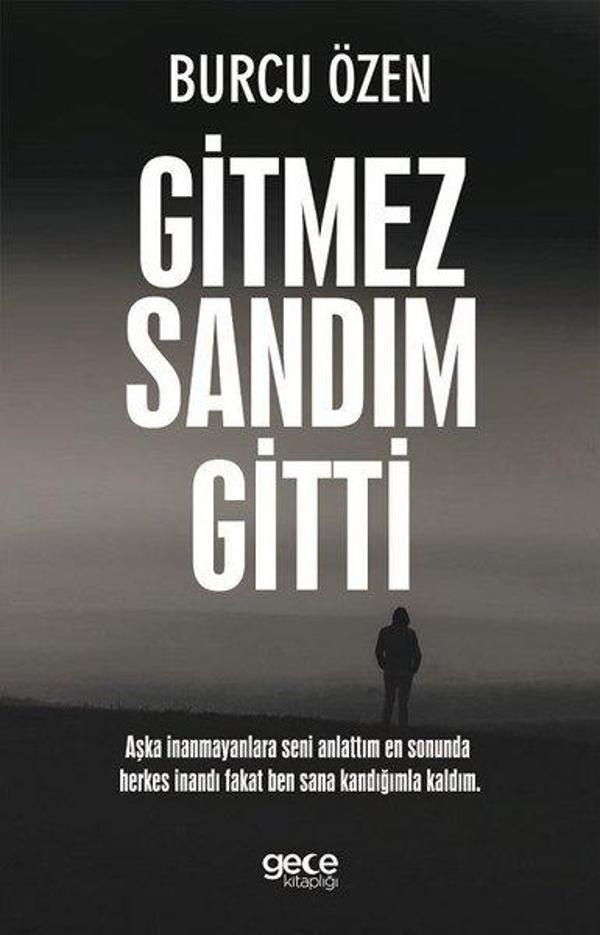 Gitmez Sandım Gitti - Gece Kitaplığı - Image 1