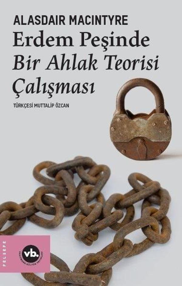 Erdem Peşinde Bir Ahlak Teorisi Çalışması - VakıfBank Kültür Yayınları - Image 1