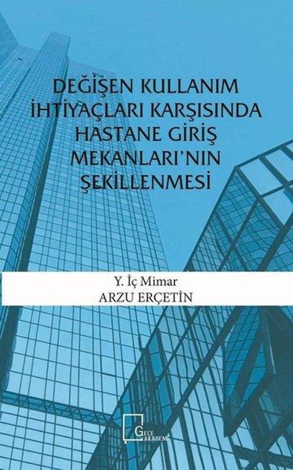 Değişen Kullanım İhtiyaçları Karşısında Hastane Giriş Mekanları'nın Şekillenmesi - Gece Akademi - Image 1