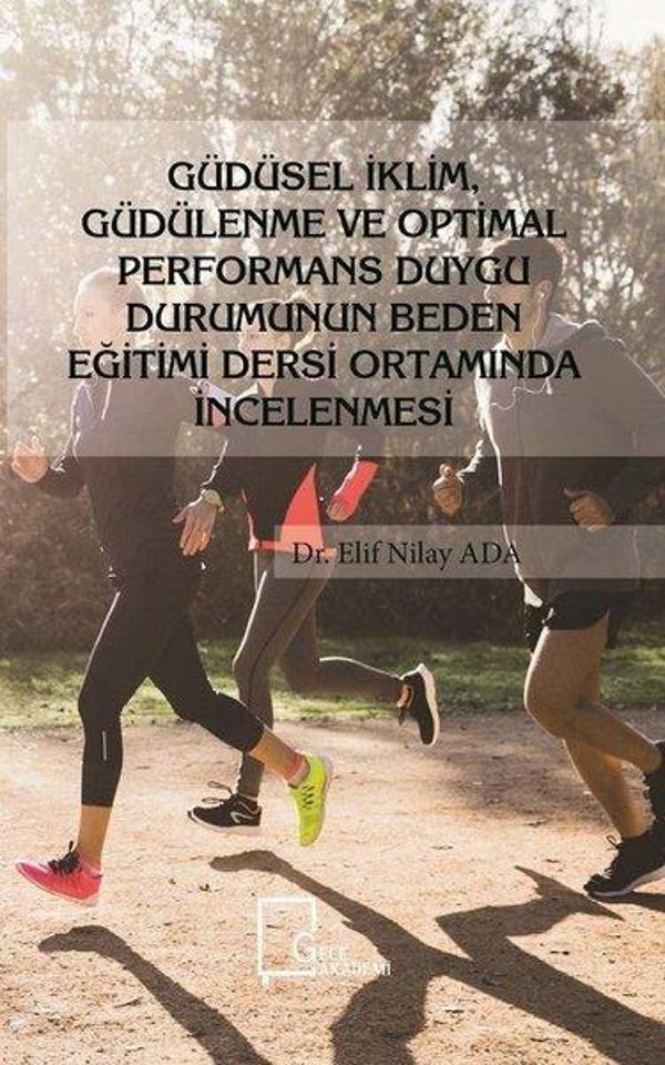Güdüsel İklim Güdülenme ve Optimal Performans Duygu Durumunun Beden Eğitimi Dersi Ortamında İncelenm - Gece Akademi - Image 1