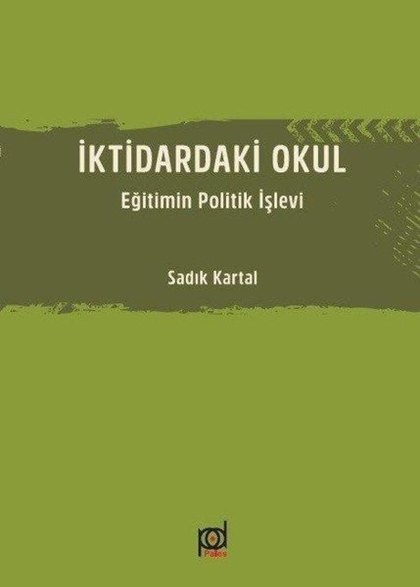 İktidardaki Okul-Eğitimin Politik İşlevi - Pales Yayınları - Image 1