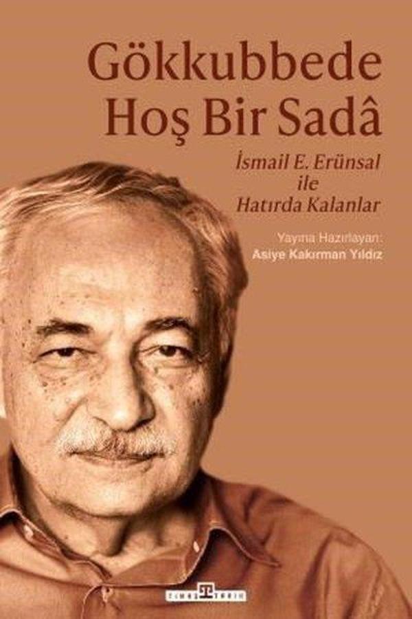 Gökkubbede Hoş Bir Sada: İsmail E. Erünsal İle Hatırda Kalanlar - Timaş Yayınları - Image 1