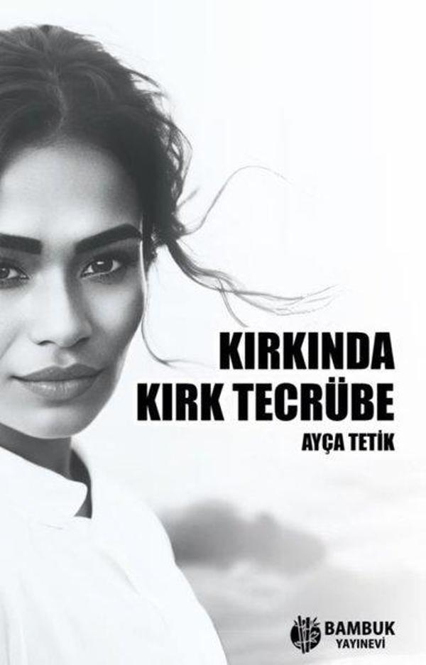 Kırkında Kırk Tecrübe - Bambuk Yayınevi - Image 1