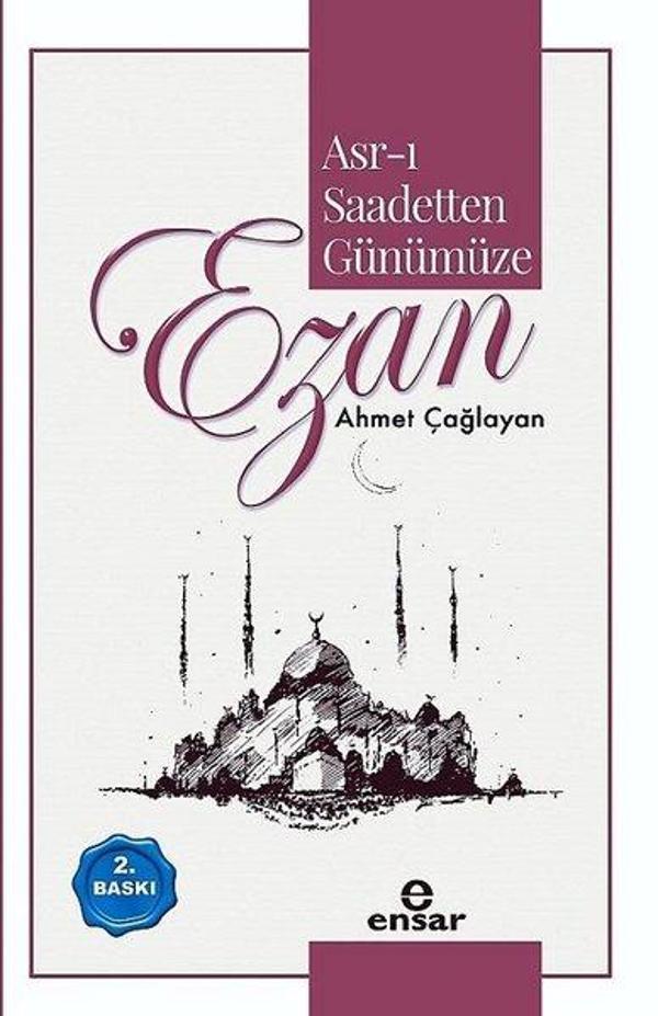 Asr-ı Saadetten Günümüze: Ezan - Ensar Neşriyat - Image 1