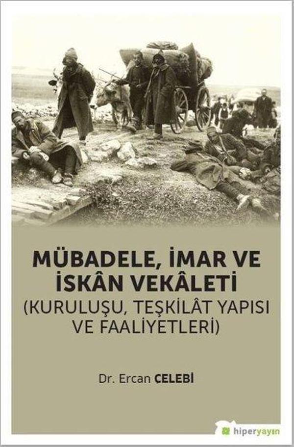 Mübadele İmar ve İskan Vekaleti: Kuruluşu Teşkilat Yapısı ve Faaliyetleri - Hiperlink - Image 1